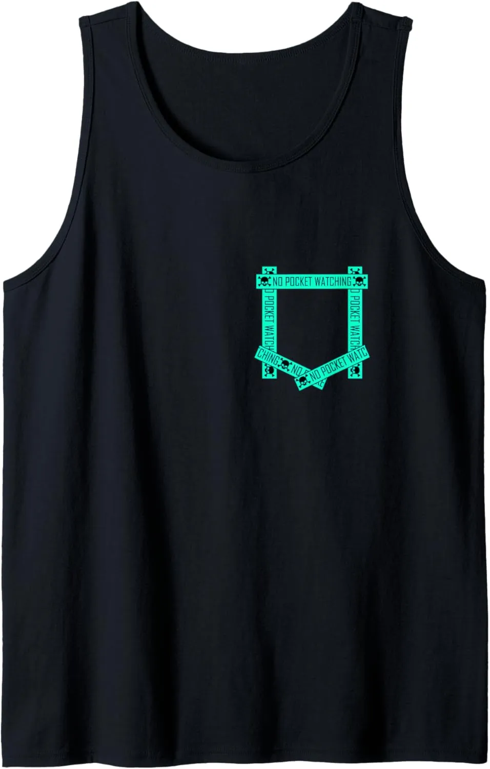 Light Teal Aqua Absolutely No Pocket Watching! Aqua Graphic Tank Top